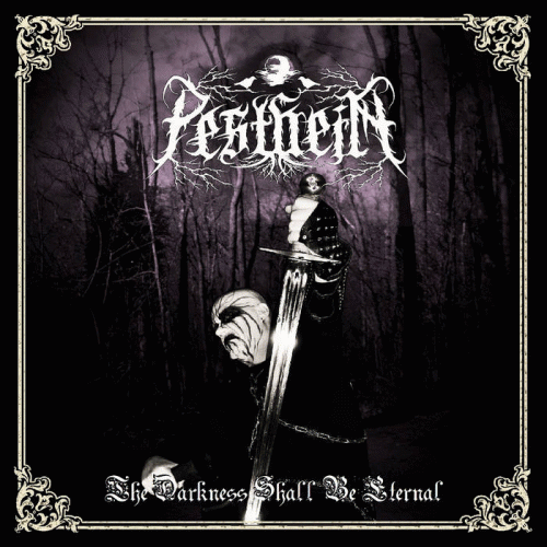 Pestheim : The Darkness Shall Be Eternal